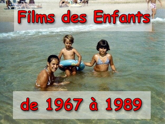 Films 8mm - Enfants 1967-1989
